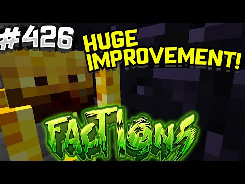 BIG IMPROVEMENT! | Minecraft FACTIONS #426