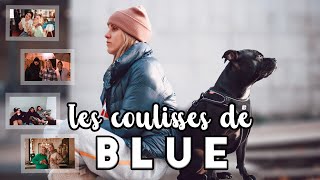Les coulisses de BLUE