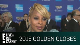 Mary J. Blige Says It's Time to Stand Up for Women | E! Live from the Red Carpet