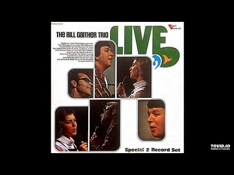 LIVE LP - The Bill Gaither Trio (1972) [Full 2LP Album]