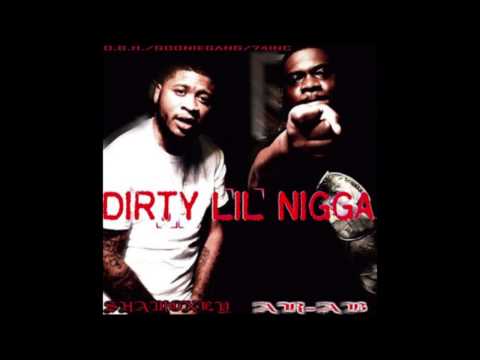 Ar-AB ft Sha Money – Dirty Lil Nigga