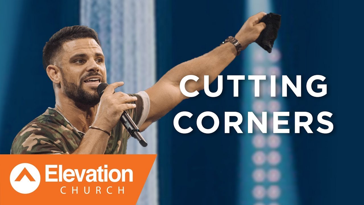 Cutting Corners | Bars & Battles | Pastor Steven Furtick