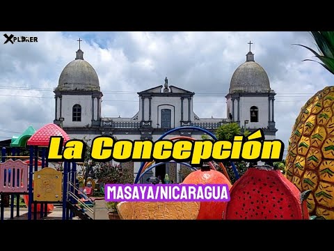 Bienvenidos a La Concepción, Masaya @XplorerVC 