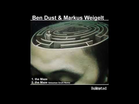 Ben Dust & Markus Weigelt - The Maze (Sebastian Groth Remix)