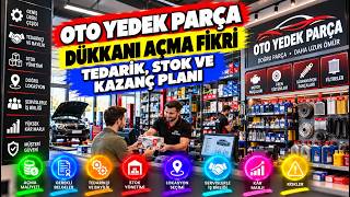 Oto Yedek Parça Dükkanı Açmak: Maliyeti, Sermayesi, Stok ve Kazanç