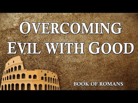Part 24: Overcoming Evil with Good - John S. Torell