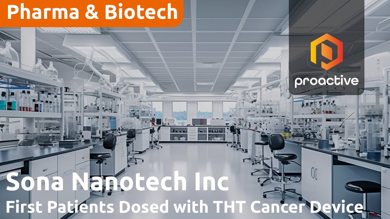Sona Nanotech achieves first patient dosing in clinical trial of Targeted Hyperthermia Therapy 