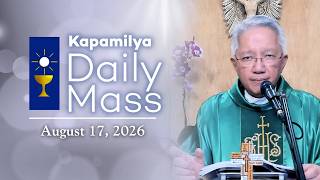 August 17, 2026 | Finding True Fulfillment | Kapamilya Daily Mass