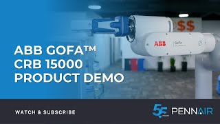 ABB GoFa™ CRB 15000 Collaborative Robot Demo