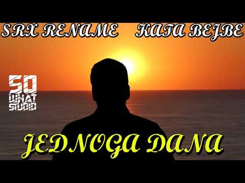 Srx Rename x Kata Bejbe - Jednoga Dana (2019)