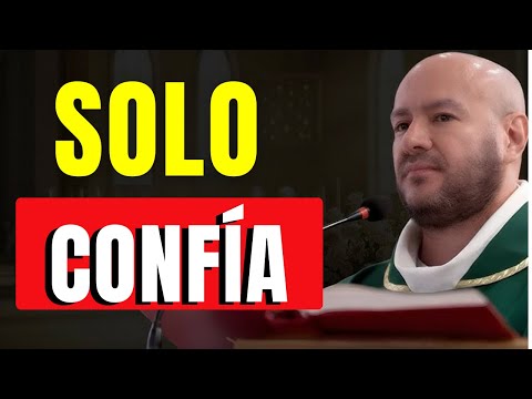 Solo Confía – Padre Freddy Bustamante
