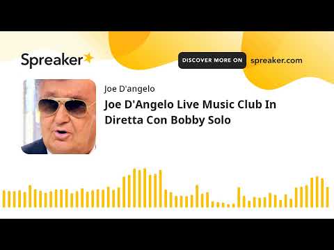 Joe D'Angelo Live Music Club In Diretta Con Bobby Solo