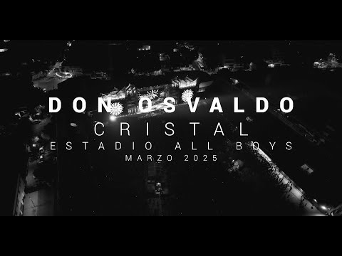 Don Osvaldo / Cristal [En Vivo, C.A. All Boys, Marzo 2025]