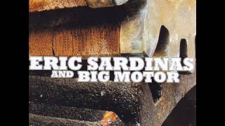 Eric Sardinas & Big Motor -  It’s Nothin New