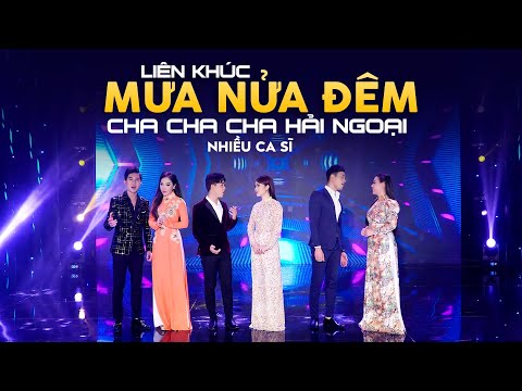 Liên Khúc Mưa Nửa Đêm - Lưu Ánh Loan, Diễm Hân, Hồ Phương Liên, Bằng Chương ~ Cha Cha Cha Hải Ngoại