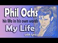 Phil Ochs - My Life with LYRICS
