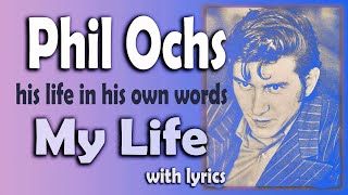 Phil Ochs - My Life with LYRICS