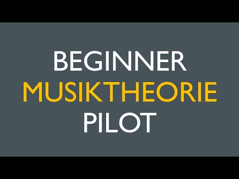 BEGINNER - MUSIKTHEORIE - PILOT