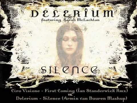 Delerium ft. Sarah McLachlan- Silence (Armin Van Buuren Mashup Vs.Ciro Visione -First Coming