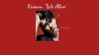 KRISWU "We Alive" Song Lyrics