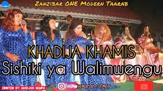 Khadija Khamis - SISHIKI YA WALIMWENGU Clean
