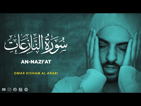 Surah An Nazi'at - Omar Hisham Al Arabi [ 079 ] - Beautiful Quran Recitation