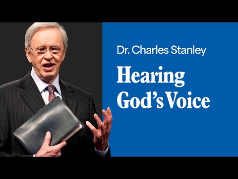 Hearing God's Voice – Dr. Charles Stanley