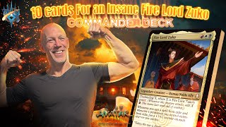 10 Cards You NEED for Your Fire Lord Zuko Deck | Cast from Exile & Burn Everything!