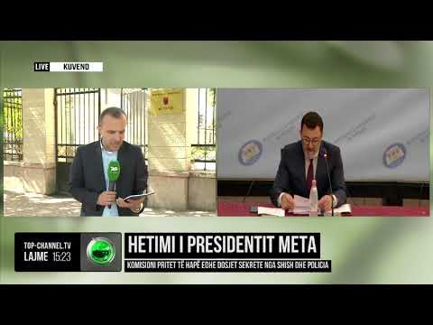 Top Channel/ Hetimi i Presidentit Meta/ Komisioni pritet të hapë edhe dosjet sekrete nga SHISH