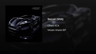 Secret Shhh   by Charli XCX