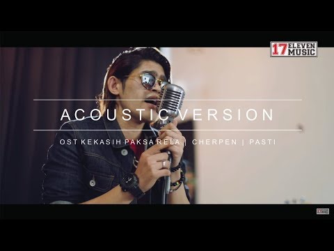 🔴OST KEKASIH PAKSA RELA - CHERPEN "PASTI" (Acoustic Session)