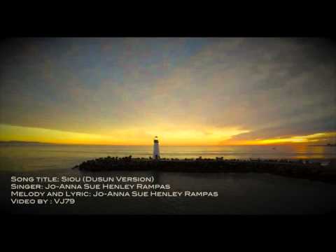 Siou with lyric (Dusun Version) by Jo-Anna Sue Henley Rampas