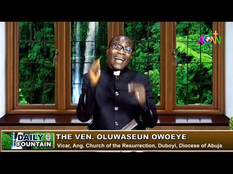 THE DAILY FOUNTAIN DEVOTIONAL OF NOVEMBER 9, 2021 - THE VEN. OLUWASEUN OWOEYE