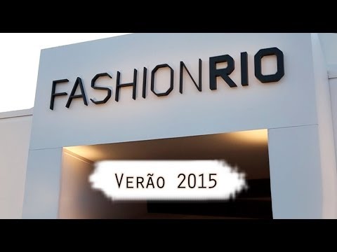 Fashion Rio - Verão 2015