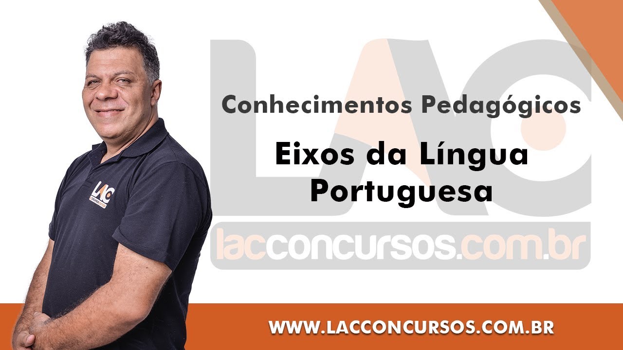 Eixos da Língua Portuguesa - Conhecimentos Pedagógicos