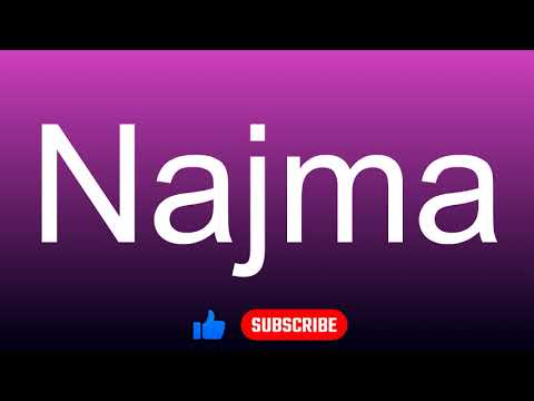 How to correctly pronounce - Najma