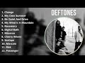 Deftones 2025 MIX 1 HOUR Change My Own Summer Be Quiet And Drive My Mind Is A Mountain
