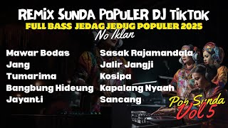 Download lagu Remix Sunda Populer Full Bass 2025 – DJ TikTok Jedag Jedug Viral | Nonstop No Iklan Vol.5 mp3
