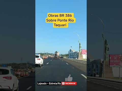 OBRAS na Ponte do Rio Taquari em Lajeado: Veja o Progresso #obra #rodovia #br386 #lajeadors #shorts