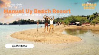 Manuel Uy Beach Resort - One of The Best Beach Campsite in Calatagan Batangas