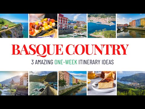 Basque Country : 3 Perfect One-Week Basque Country Itinerary Ideas