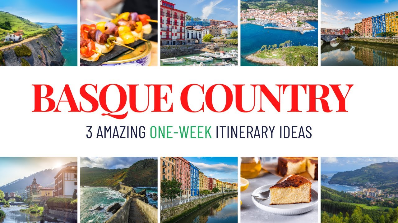 Basque Country : 3 Perfect One-Week Basque Country Itinerary Ideas