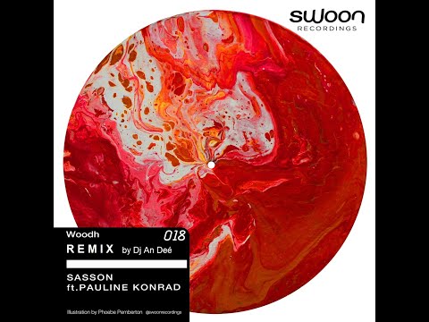 Sasson feat. Pauline Konrad - Woodh (Remix An Deé)