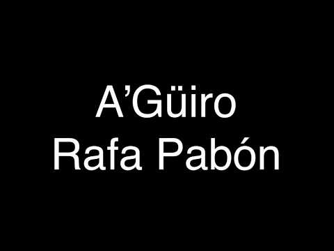 Rafa Pabón - A’Güiro [Lyrics/Letras]