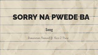 Sorry Na Pwede Ba? (song) Brownman Revival ft. Rico J. Puno
