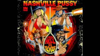 Nashville Pussy - Pray For The Devil
