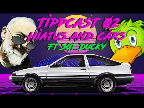TippCast 02 - Hiatus And Cars: A Car Lover's Dream!