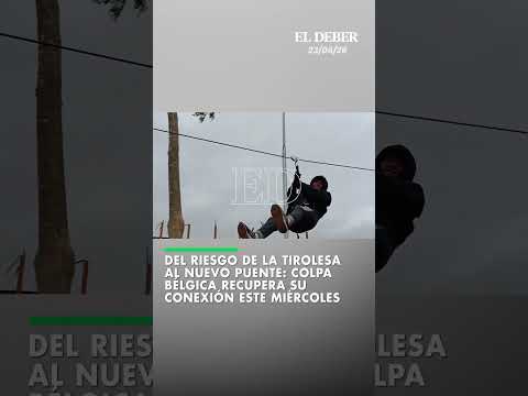 Del riesgo de la tirolesa al nuevo puente: Colpa Bélgica recupera su conexión este miércoles