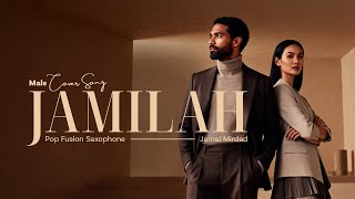 Download lagu Cover Jamilah • Jamal Mirdad • Pop Fusion Saxophone Version mp3 Download lagu Cover Jamilah • Jamal Mirdad • Pop Fusion Saxophone Version mp3