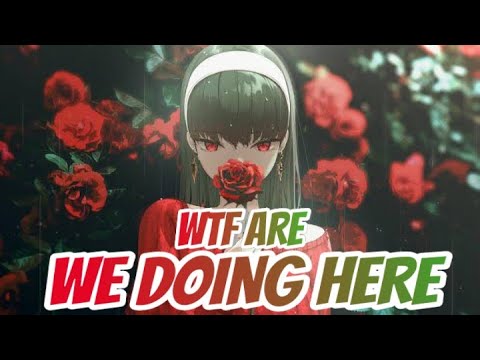Keno – WTF ARE WE DOING HERE – Nightcore